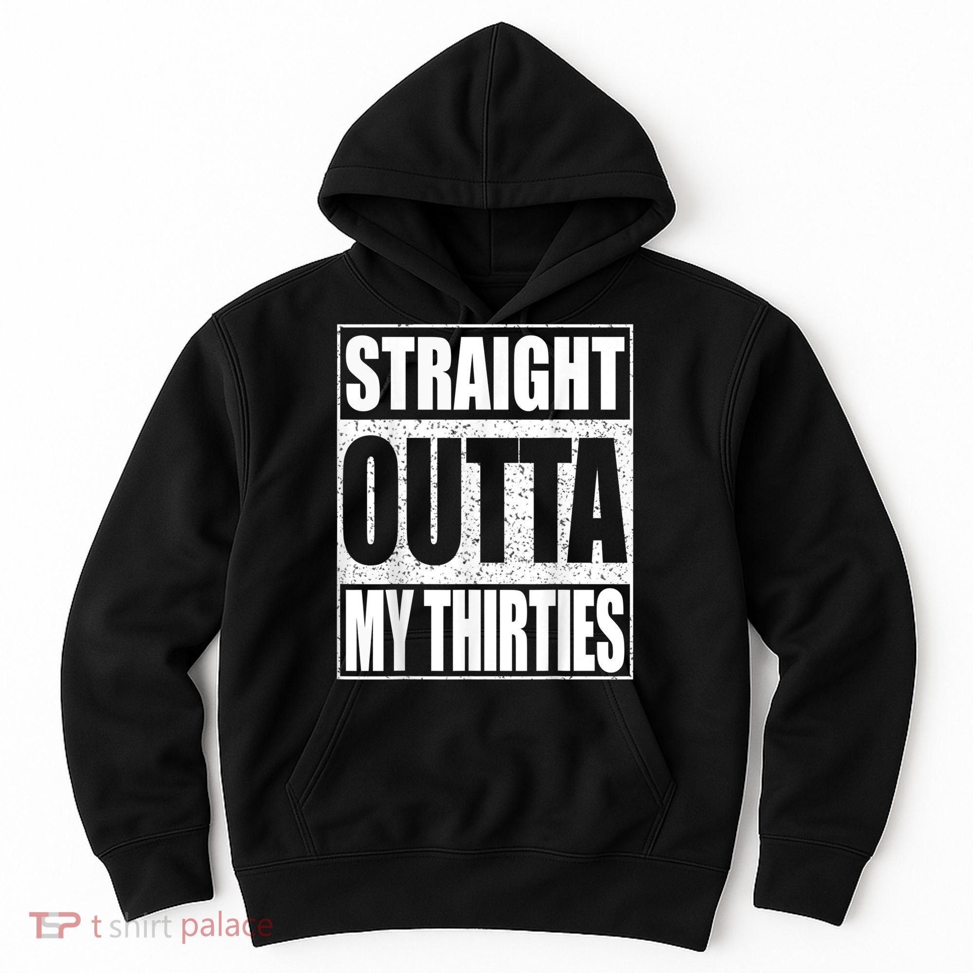 Straight Outta My Thirties 40th Birthday Shirt shirt Hoodie