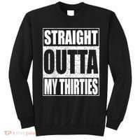 Straight Outta My Thirties 40th Birthday Shirt shirt Sweatshirt thumb 0