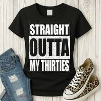 Straight Outta My Thirties 40th Birthday Shirt shirt Women's T-Shirt thumb 3