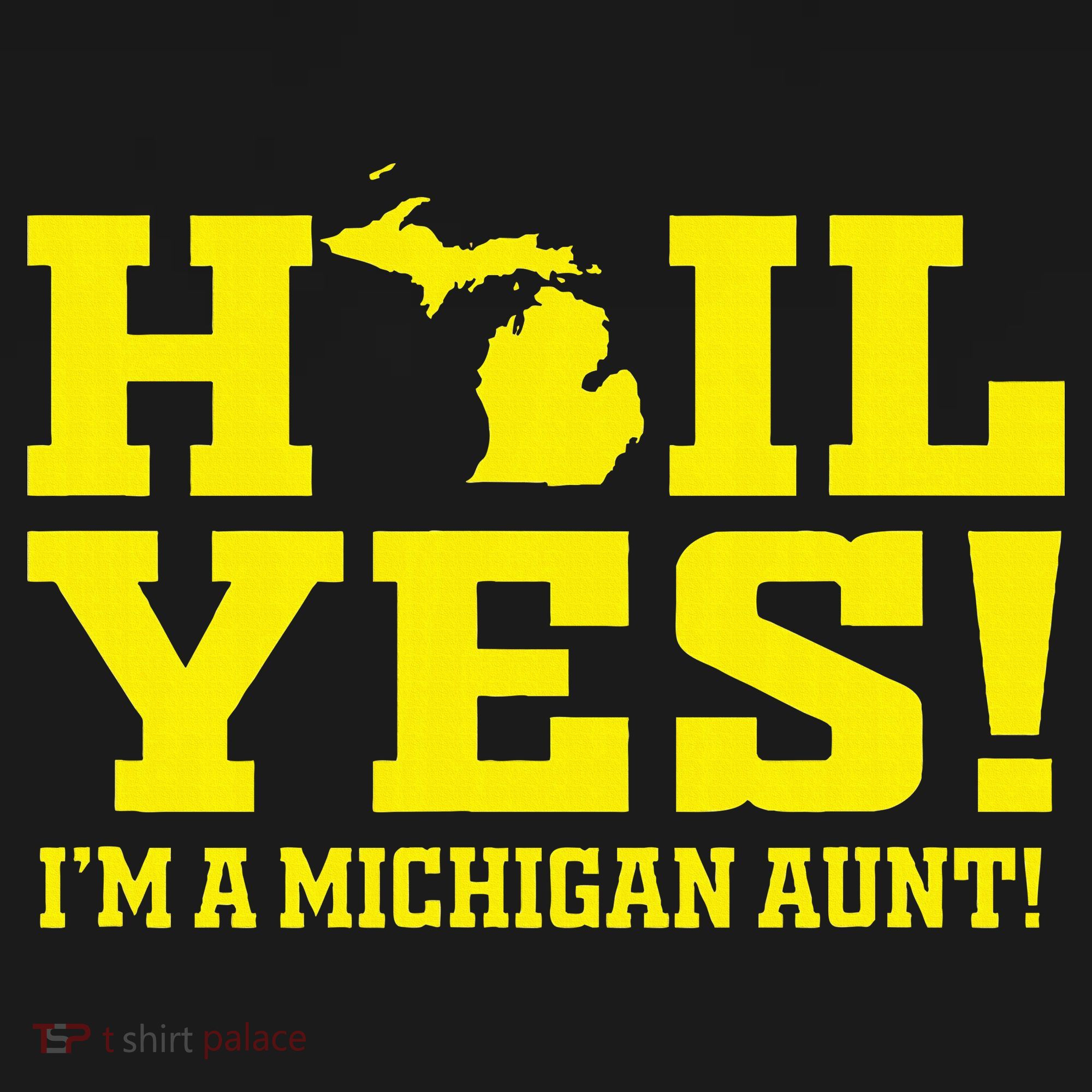 State Of Michigan Hail! Yes Mi Aunt Ann Arbor Gift U M Women's Tank Top
