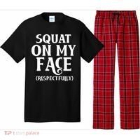 Squat On My Face Respectfully Pajama Set thumb 0
