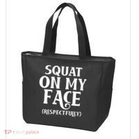 Squat On My Face Respectfully Tote Bag thumb 3