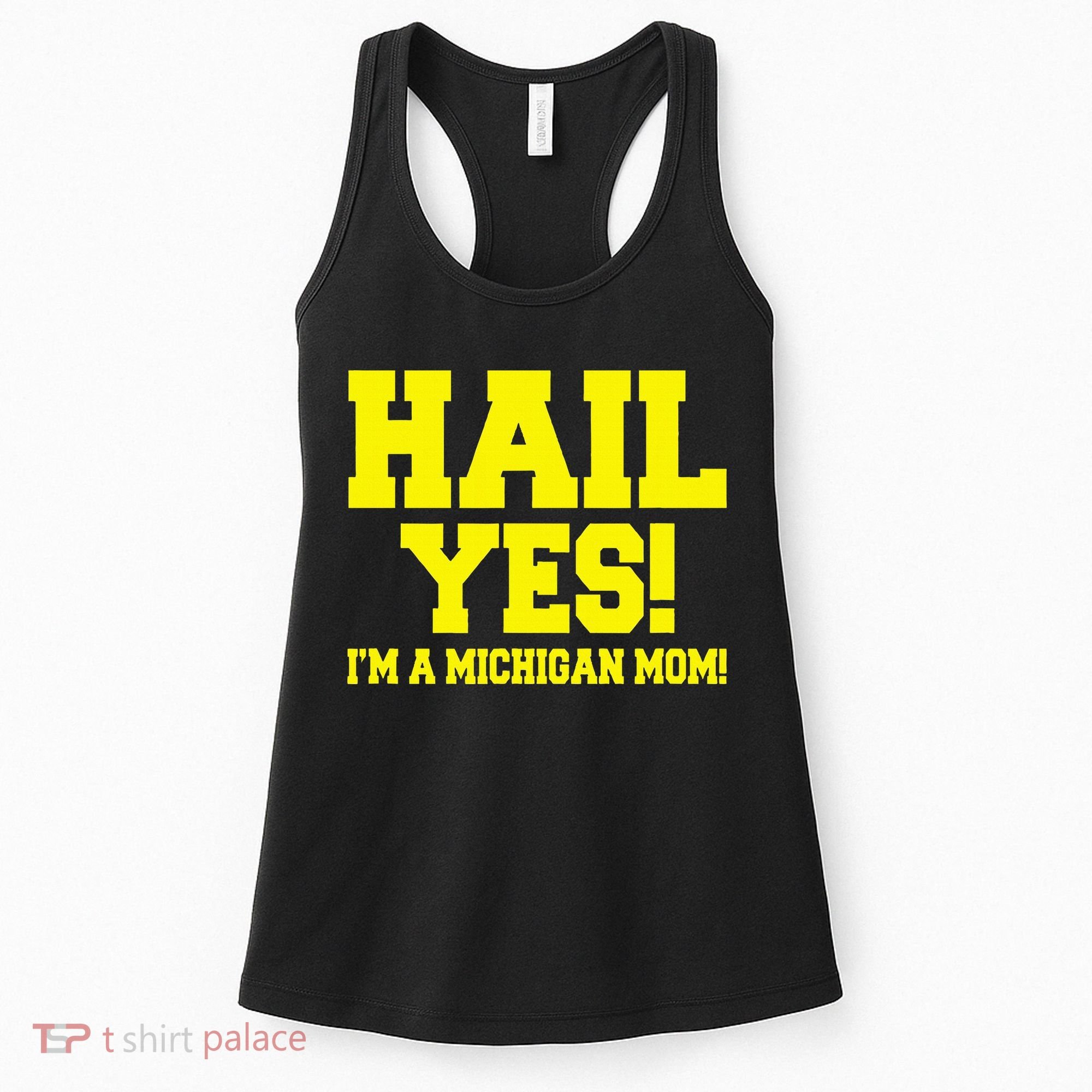 State Of Michigan Hail! Yes Mom Mother Ann Arbor Gift U M Women's Tank Top