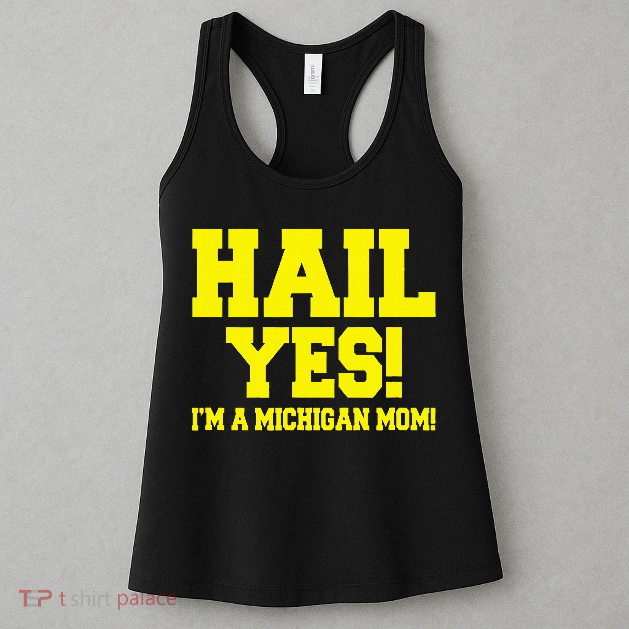 State Of Michigan Hail! Yes Mom Mother Ann Arbor Gift U M Women's Tank Top