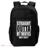 Straight Outta My Twenties 30th Birthday Dirty Thirty Cool Gift Backpack thumb 0