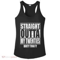 Straight Outta My Twenties 30th Birthday Dirty Thirty Cool Gift Ladies PosiCharge Competitor Racerback Tank thumb 0