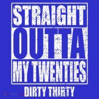Straight Outta My Twenties 30th Birthday Dirty Thirty Cool Gift Sweatshirt thumb 3