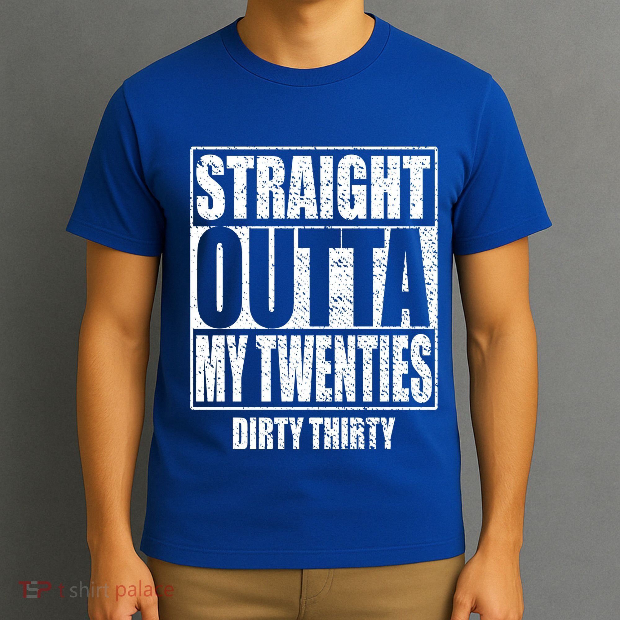 Straight Outta My Twenties 30th Birthday Dirty Thirty Cool Gift T-Shirt