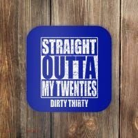 Straight Outta My Twenties 30th Birthday Dirty Thirty Cool Gift Coaster thumb 0