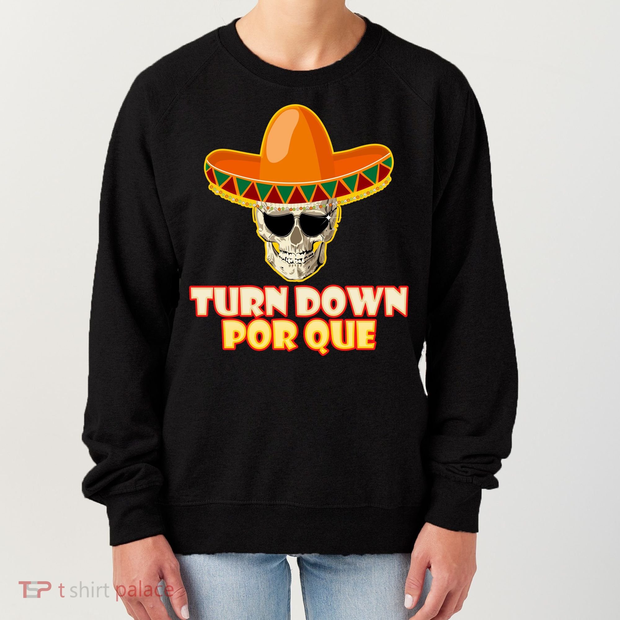 Sombrero Skull Turn Down Por Que Cinco De Mayo Women's Sweatshirt