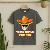 Sombrero Skull Turn Down Por Que Cinco De Mayo T-Shirt thumb 2
