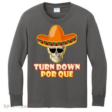Sombrero Skull Turn Down Por Que Cinco De Mayo Kids Long Sleeve Shirt