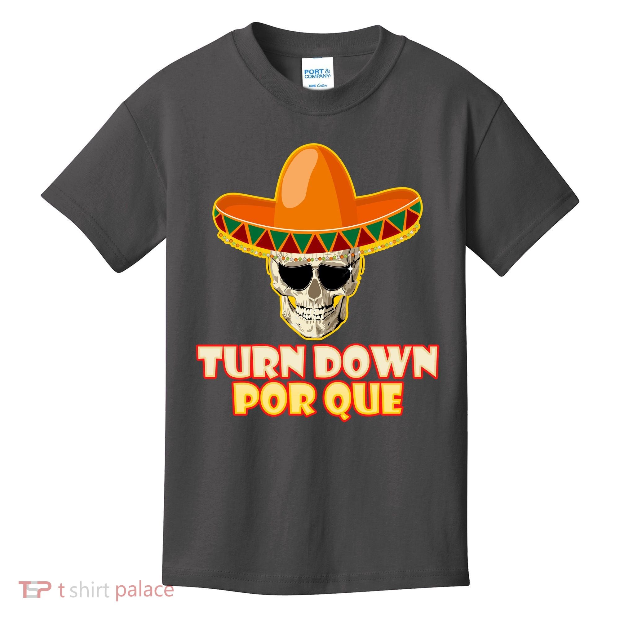 Sombrero Skull Turn Down Por Que Cinco De Mayo Kids T-Shirt