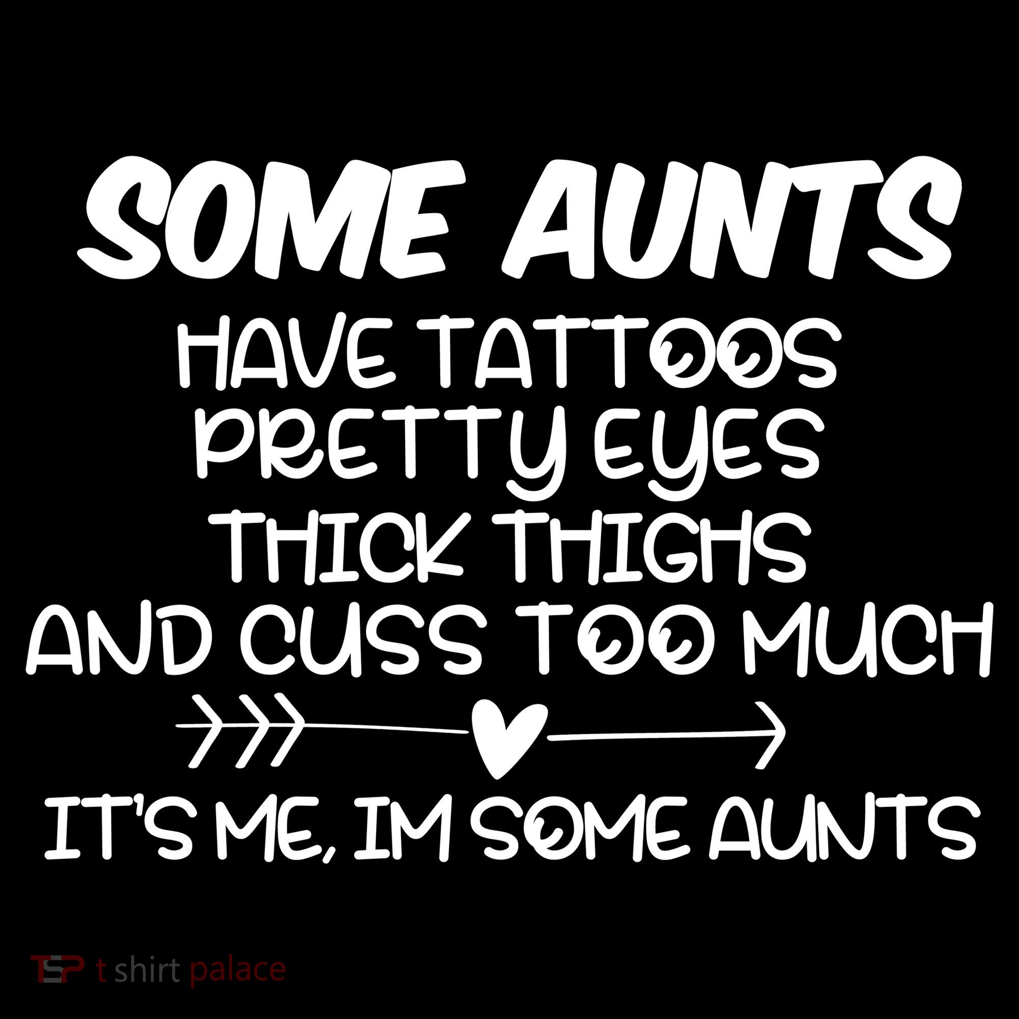 Some Aunts Have Tattoos Pretty Eyes & Cuss Too Much Ornament