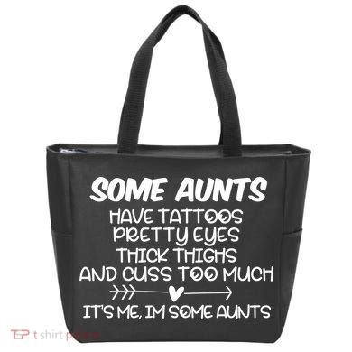Some Aunts Have Tattoos Pretty Eyes & Cuss Too Much Tote Bag