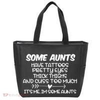 Some Aunts Have Tattoos Pretty Eyes & Cuss Too Much Tote Bag thumb 0