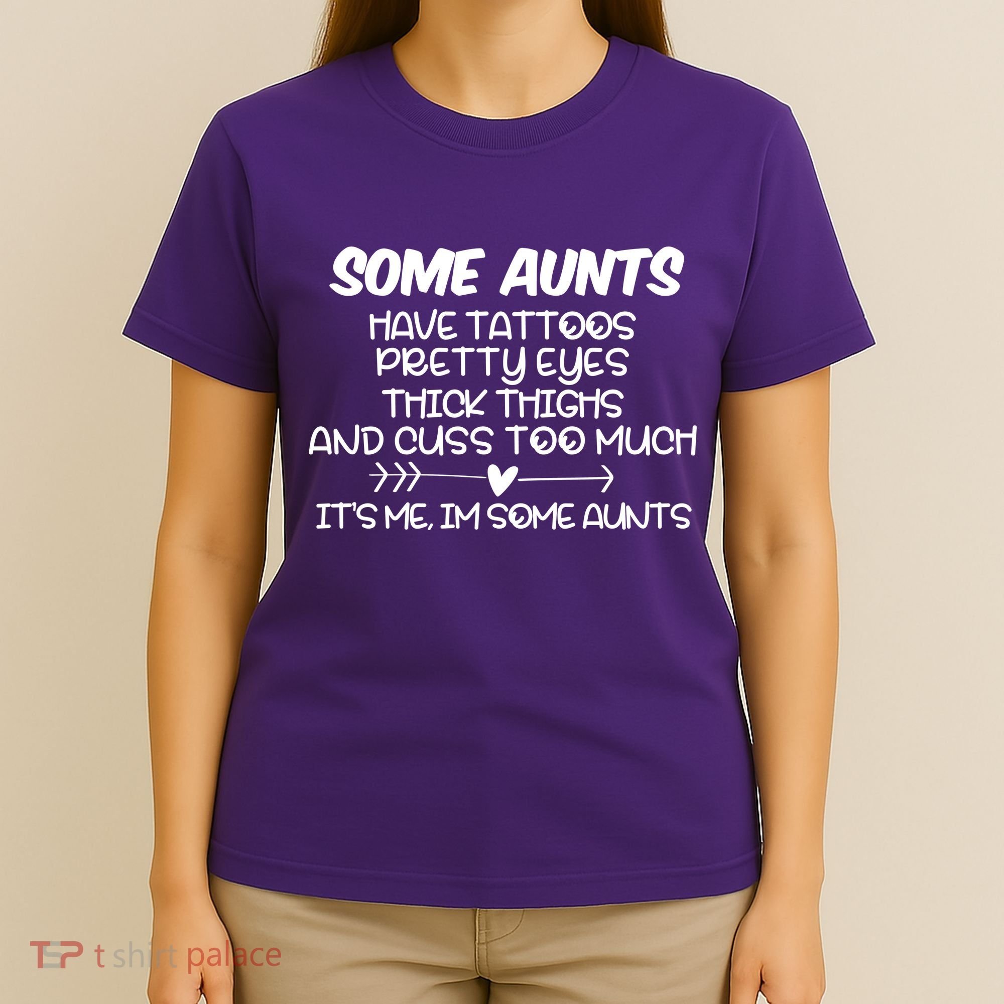 Some Aunts Have Tattoos Pretty Eyes & Cuss Too Much T-Shirt