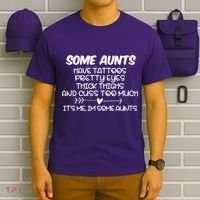 Some Aunts Have Tattoos Pretty Eyes & Cuss Too Much T-Shirt thumb 6