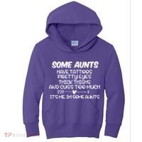 Some Aunts Have Tattoos Pretty Eyes & Cuss Too Much Kids Hoodie thumb 0