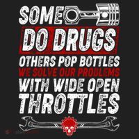 Some Do Drugs We Solve Our Problems With Wide Open Throttles Women's Sweatshirt thumb 2