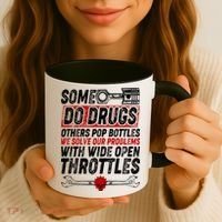 Some Do Drugs We Solve Our Problems With Wide Open Throttles Coffee Mug thumb 3