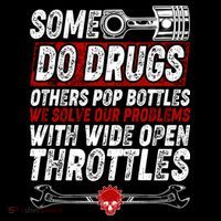 Some Do Drugs We Solve Our Problems With Wide Open Throttles Women's Long Sleeve Shirt thumb 2