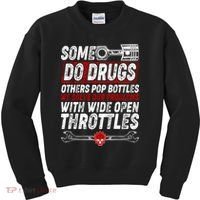 Some Do Drugs We Solve Our Problems With Wide Open Throttles Kids Sweatshirt thumb 0