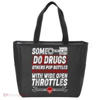 Some Do Drugs We Solve Our Problems With Wide Open Throttles Tote Bag thumb 0