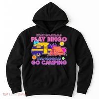 Some Grandmas Play Bingo Real Grandmas Go Camping Hoodie thumb 0