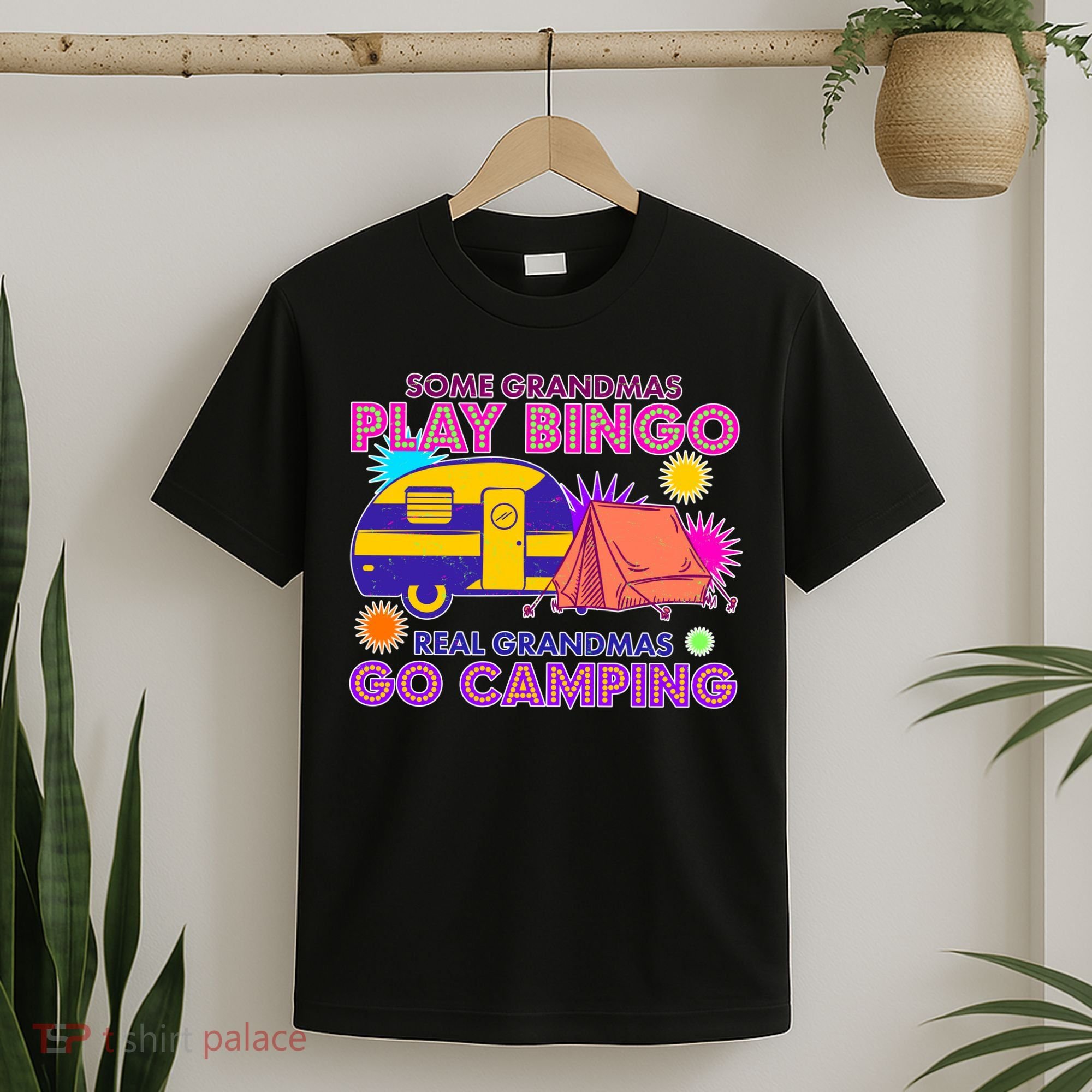 Some Grandmas Play Bingo Real Grandmas Go Camping T-Shirt