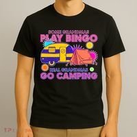 Some Grandmas Play Bingo Real Grandmas Go Camping T-Shirt thumb 3
