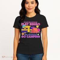 Some Grandmas Play Bingo Real Grandmas Go Camping Women's T-Shirt thumb 4