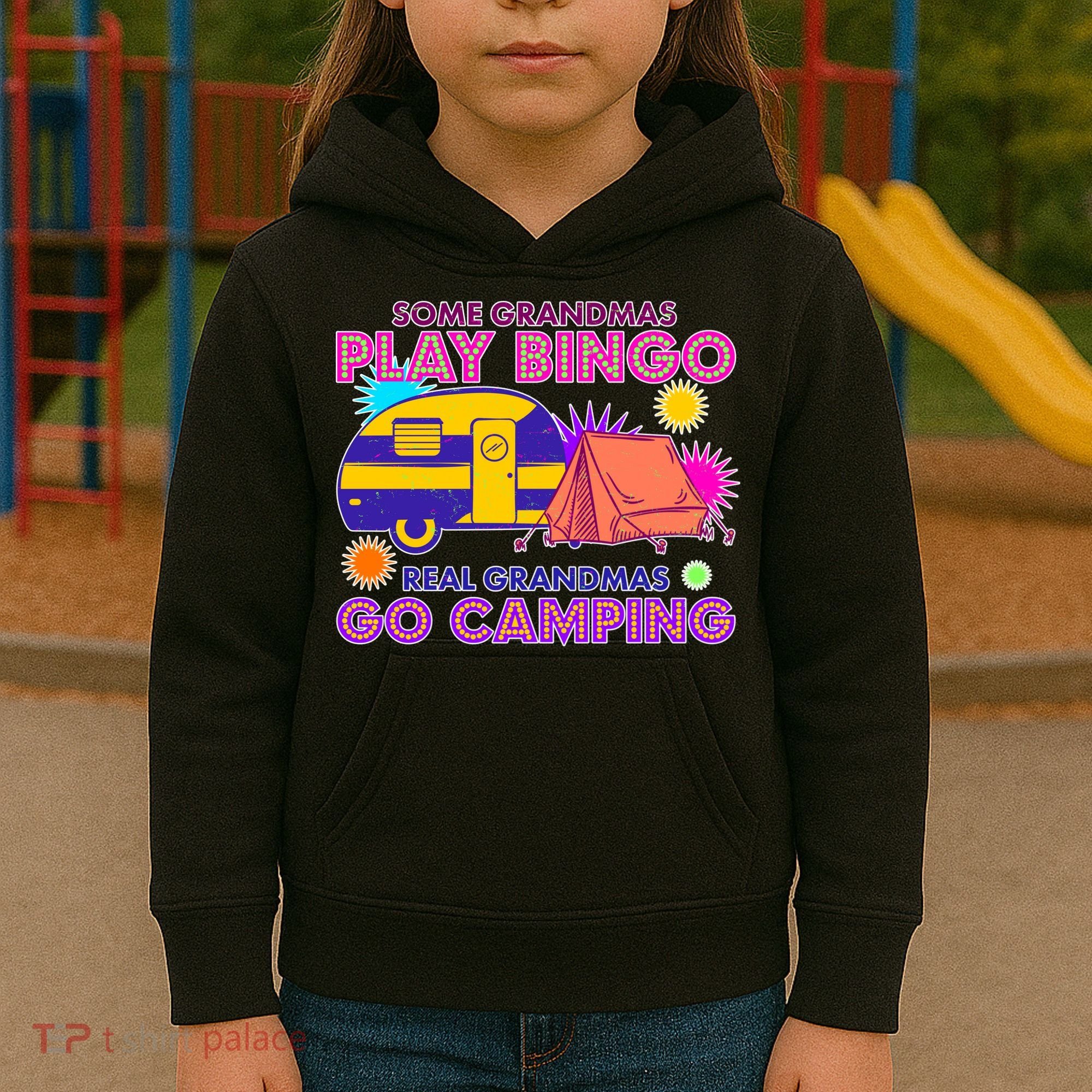 Some Grandmas Play Bingo Real Grandmas Go Camping Kids Hoodie