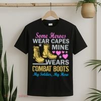 Some Heroes Wear Capes Mine Wears Combat Boots T-Shirt thumb 2