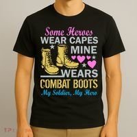 Some Heroes Wear Capes Mine Wears Combat Boots T-Shirt thumb 3