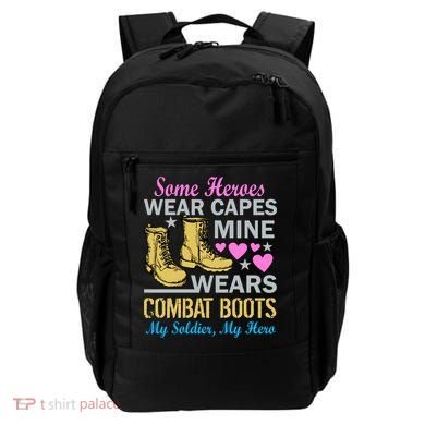Some Heroes Wear Capes Mine Wears Combat Boots Backpack