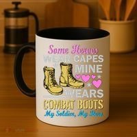 Some Heroes Wear Capes Mine Wears Combat Boots Coffee Mug thumb 4