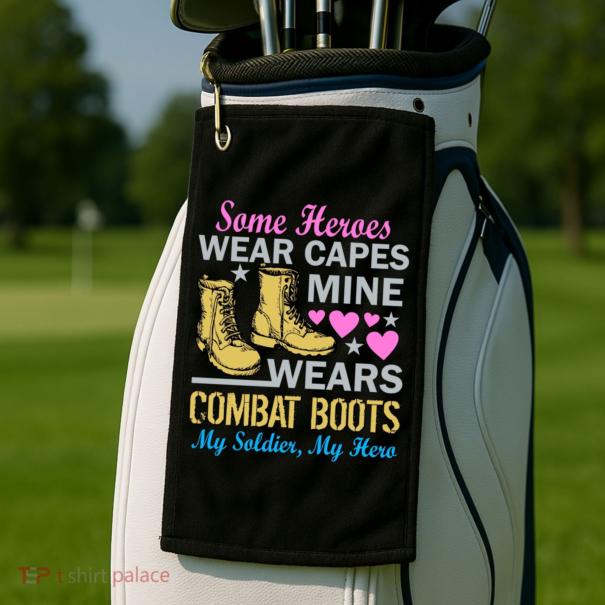 Some Heroes Wear Capes Mine Wears Combat Boots Golf Towel