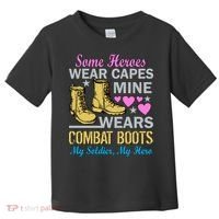 Some Heroes Wear Capes Mine Wears Combat Boots Toddler T-Shirt thumb 0