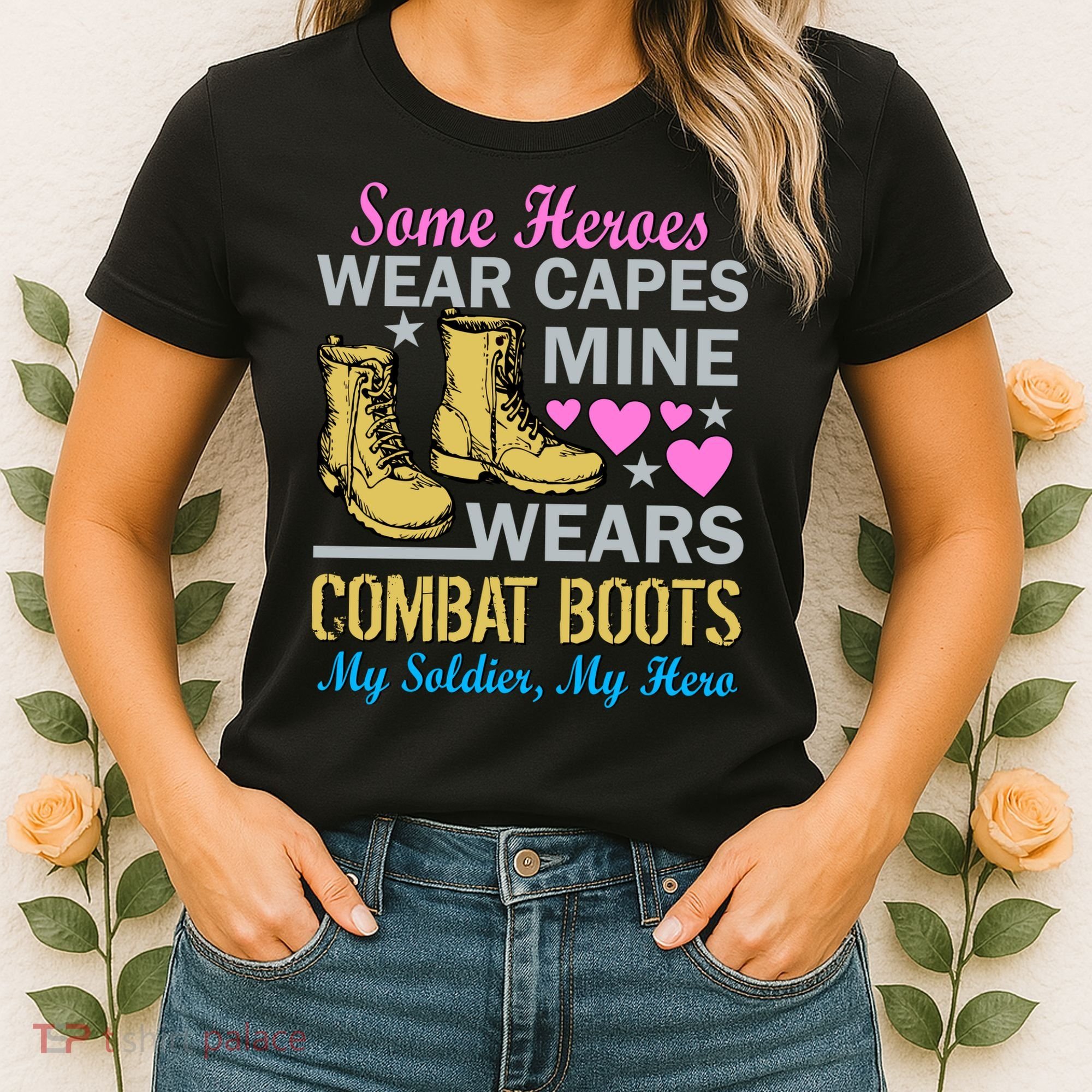 Some Heroes Wear Capes Mine Wears Combat Boots Women's T-Shirt