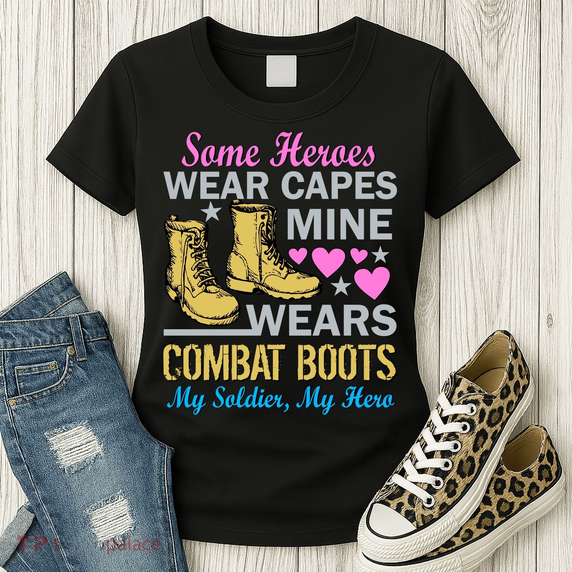 Some Heroes Wear Capes Mine Wears Combat Boots Women's T-Shirt