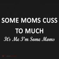 Some Moms Cuss It's Me I'm Some Moms Bucket Hat thumb 4