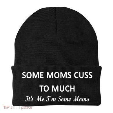 Some Moms Cuss It's Me I'm Some Moms Beanie