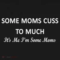 Some Moms Cuss It's Me I'm Some Moms Ornament thumb 1