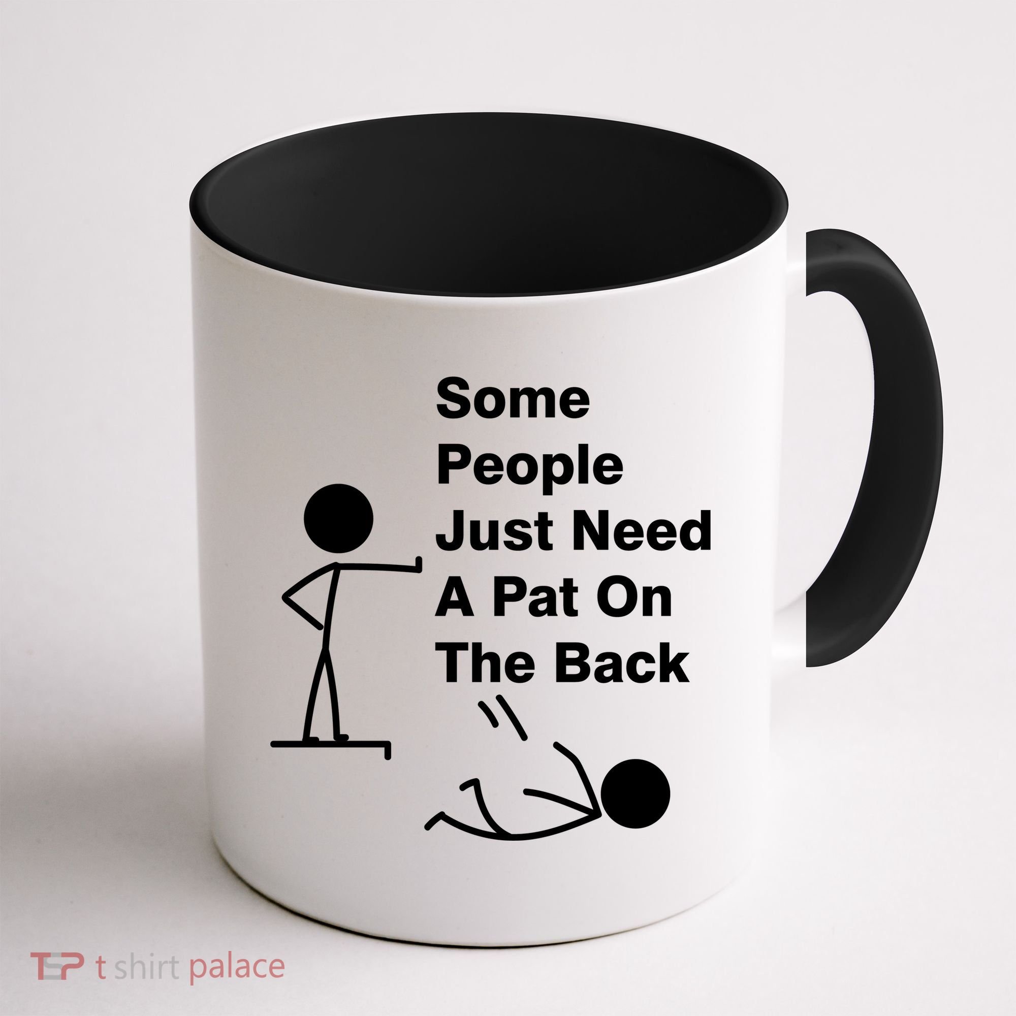 Some People Just Need A Pat On The Back Coffee Mug