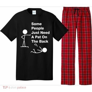 Some People Just Need A Pat On The Back Pajama Set