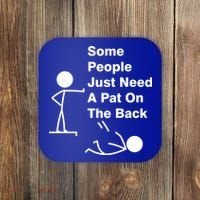 Some People Just Need A Pat On The Back Coaster thumb 0