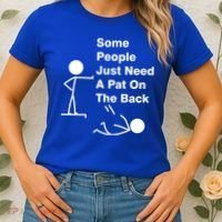 Some People Just Need A Pat On The Back Women's T-Shirt thumb 2