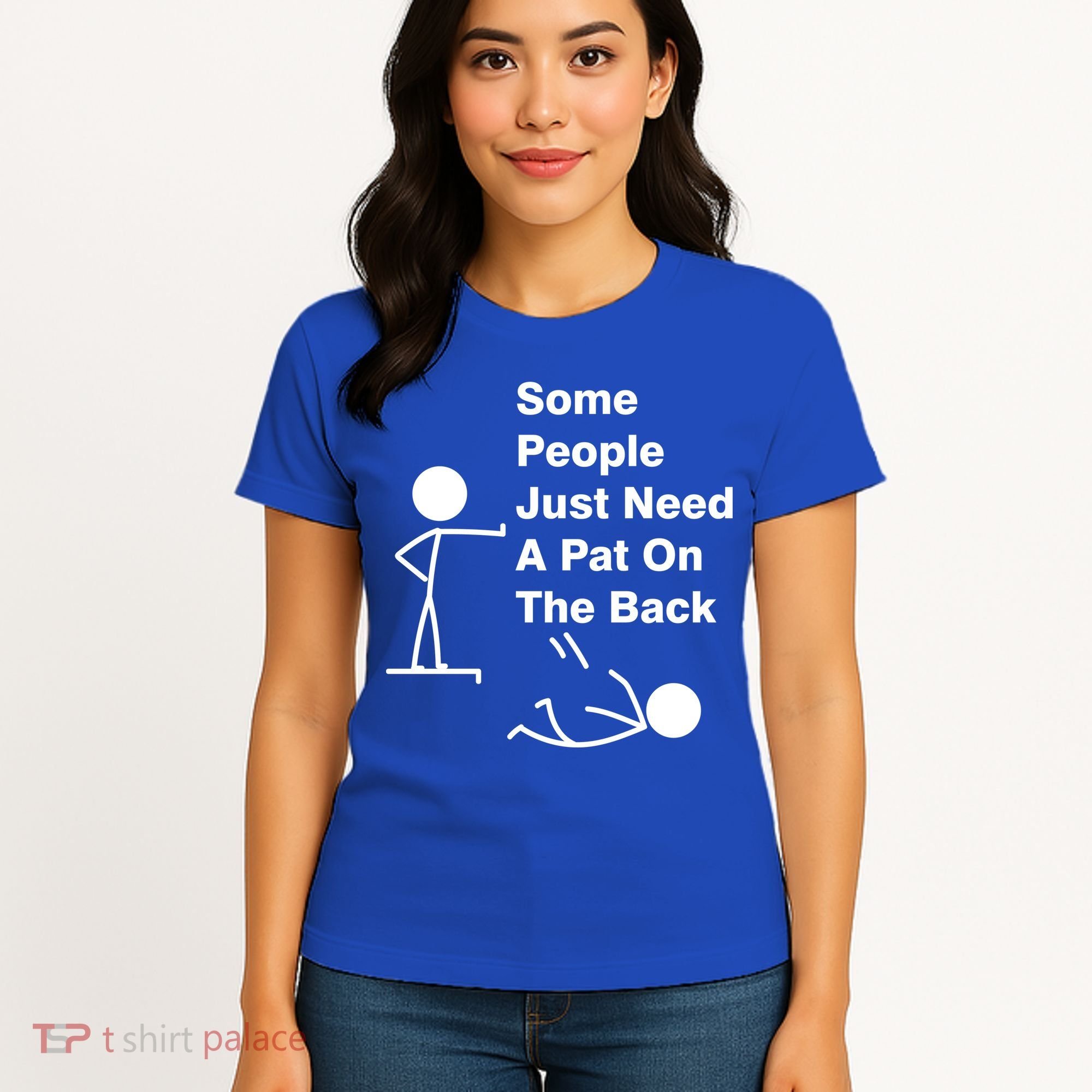 Some People Just Need A Pat On The Back Women's T-Shirt
