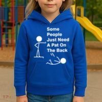 Some People Just Need A Pat On The Back Kids Hoodie thumb 3